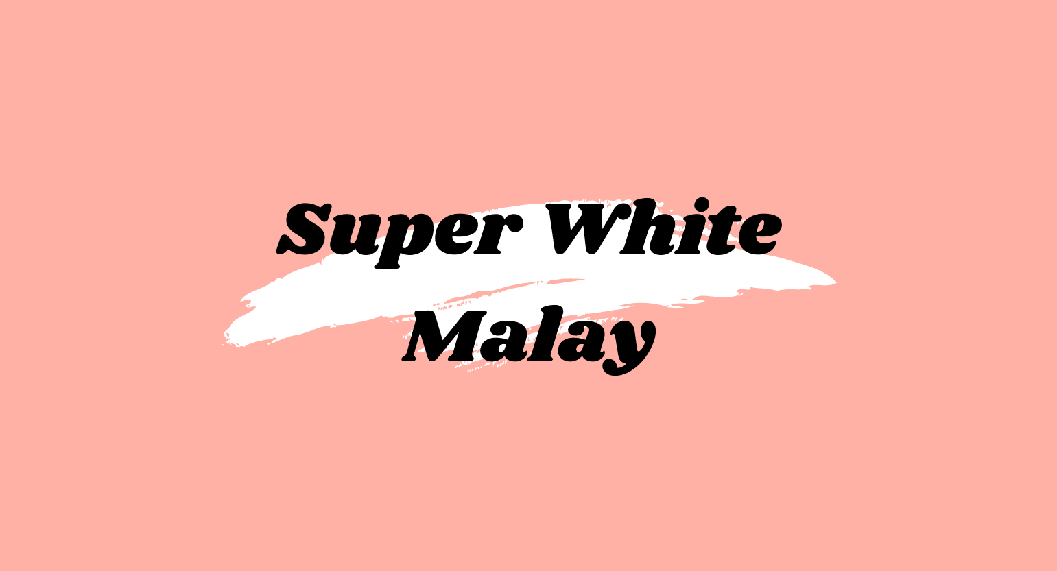 Super White Malay: Uplifting and Euphoric